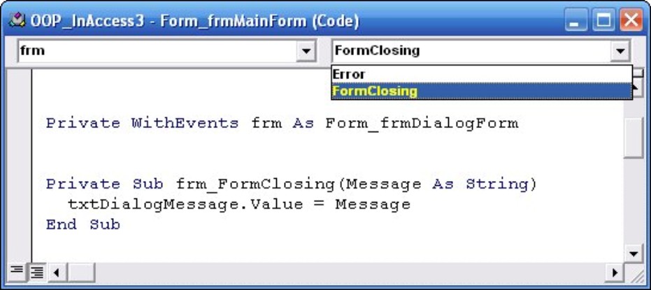 The WithEvents keyword enables the main form’s class module to capture events raised by the object.